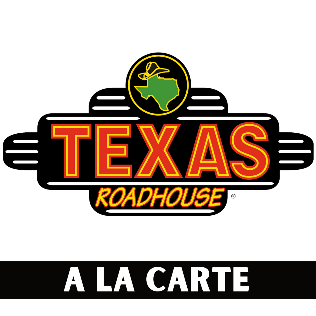 TEXAS ROADHOUSE A LA CARTE OPTIONS